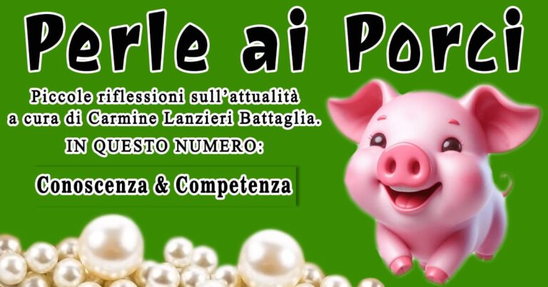 Perle ai porci – “Conoscenza e competenza” di Carmine Lanzieri Battaglia