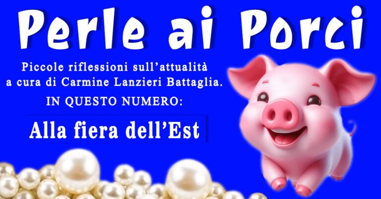 Perle ai Porci - "La fiera dell'est" di Carmine Lanzieri Battaglia