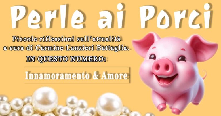 Perle ai porci – “Innamoramento e amore” di Carmine Lanzieri Battaglia