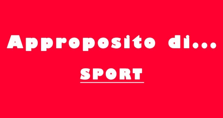 Approposito…di sport di Carmine Lanzieri Battaglia